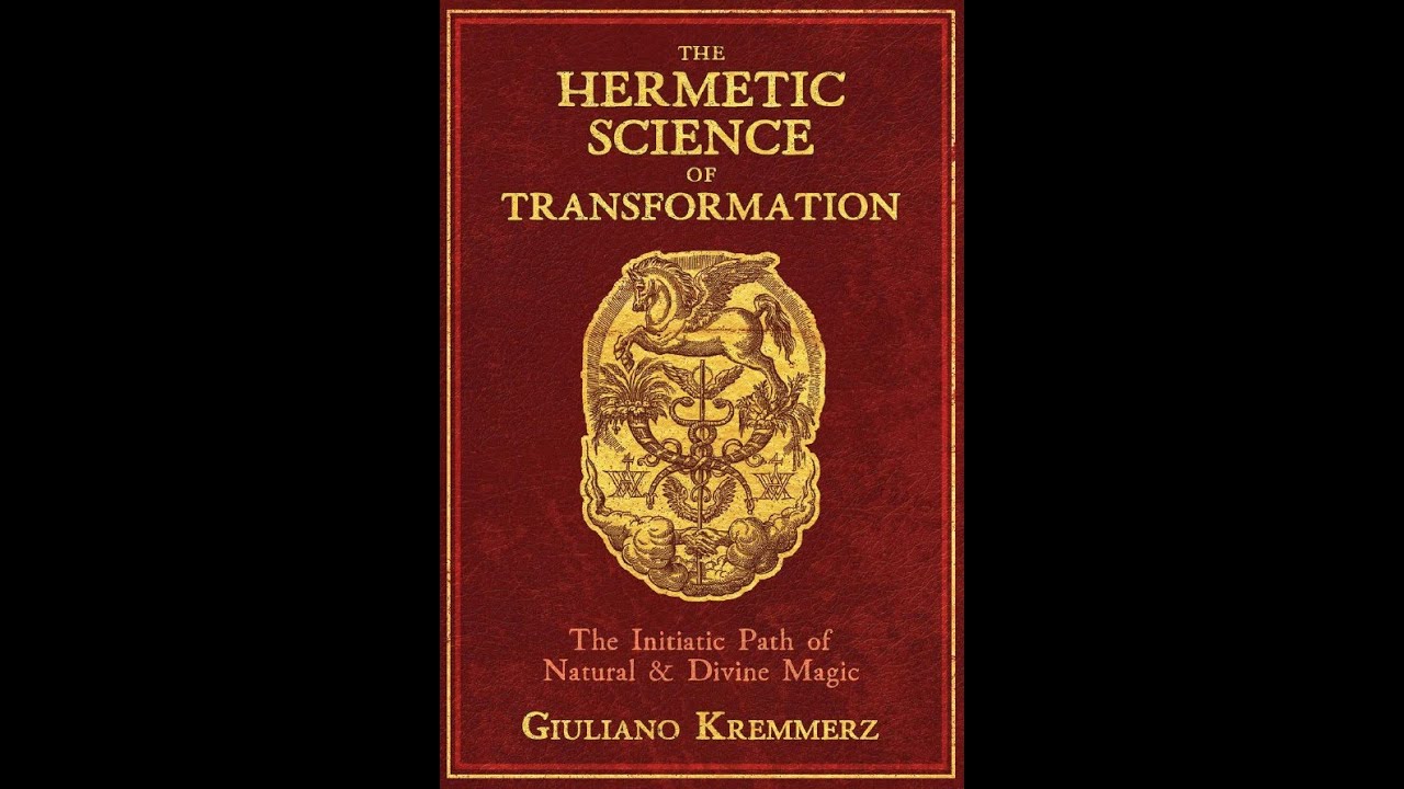 THE HERMETIC SCIENCE OF TRANSFORMATION 2 - YouTube