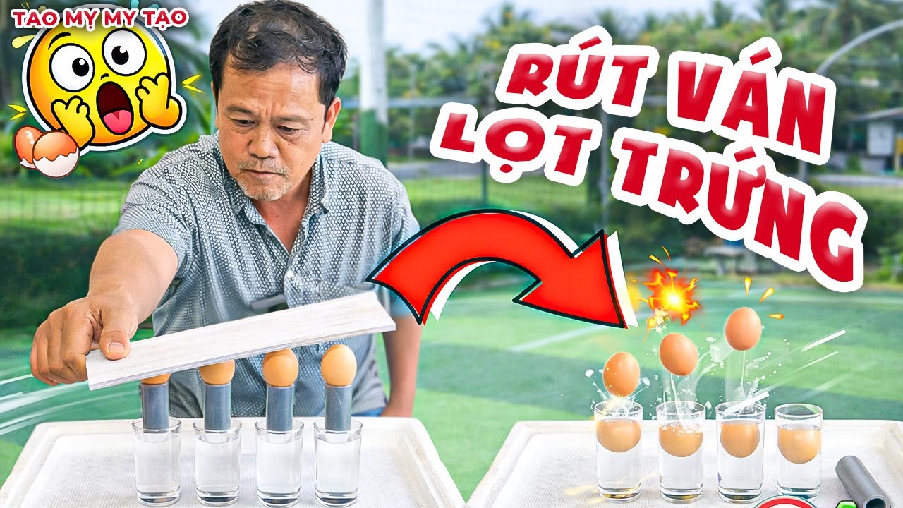 Bó Tay Với Thử Thách Rút Ván Lọt Trứng Quá Khó Nhằn | Tao Mỵ My Tạo