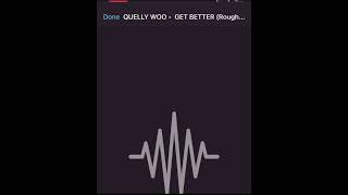 Watch Quelly Woo Get Better video