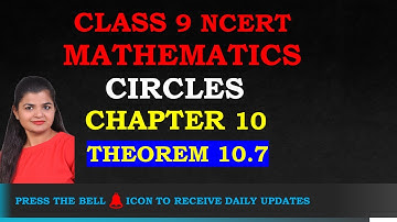 Theorem 10.7 | Chapter 10 Circles | Class 9 Maths | NCERT Book  @GANITSHALA