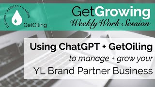 How to use ChatGPT + GetOiling for Newsletters, Content & More! | GetGrowing Weekly Work Session