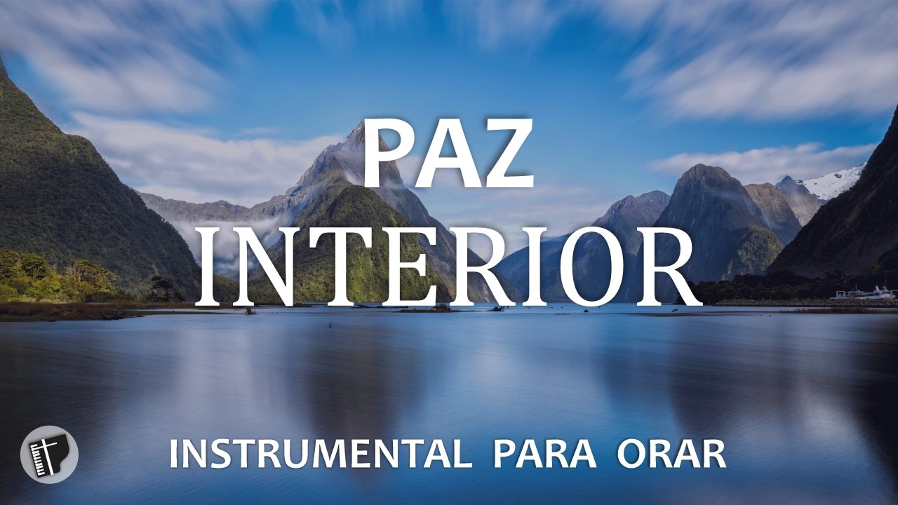 MUSICA INSTRUMENTAL CRISTIANA SIN ANUNCIOS INTERMEDIOS - PIANO WORSHIP - PAZ INTERIOR