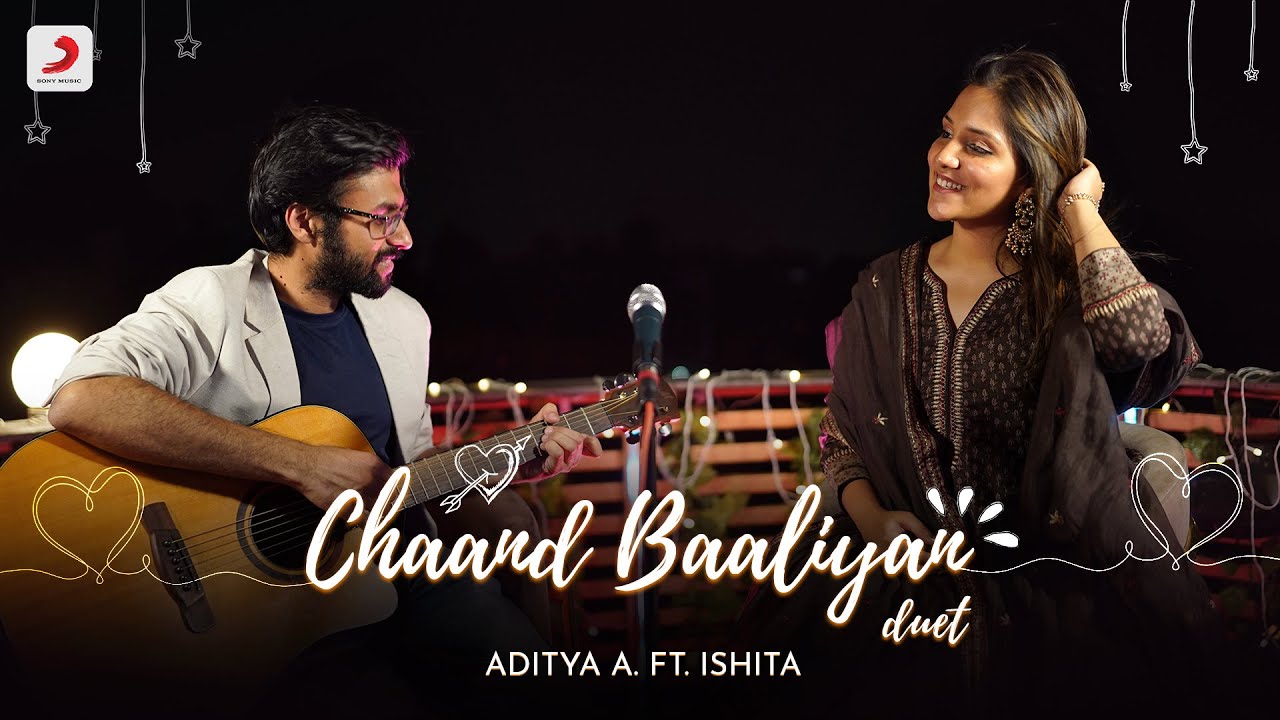 Chaand Baaliyan Duet | Aditya A | I****a Parakh | Trending Song 2022