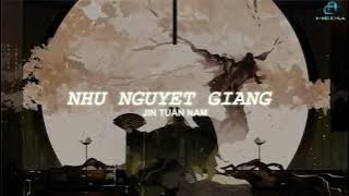 Như Nguyệt Giang ( Jin Tuấn Nam )  - Nhạc Hot Trending Mới Nhất / Nhạc Hay 2025