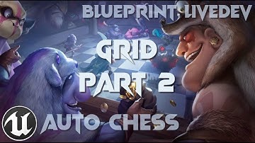 [UE4/BP] Auto-Chess Live-Dev #7 | Grid #2