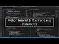 Python tutorial 5: If, elif and else statements