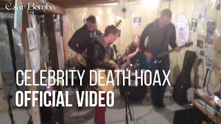 Czar Bomba - Celebrity Death Hoax (Official Video)