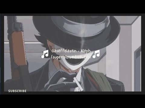 Aleph Gaseffelestin 20 Minute Super Slowed Reverb Version 