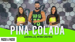 Vídeo Aula - Piña Colada - LUDMILLA, Ryan Castro - Dan-Sa / Daniel Saboya (Coreografia)
