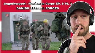 Joining the Huntsmen Corps Jægerkorpset Danish Special Forces Ep. 8 Pt 2 British Soldier Reacts