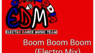 Boom Boom Boom  (Electro Mix)
