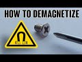 🛠💡 DIY How To Demagnetize screwdrivers, tweezers, drills, bits or watches. Quickly and effectively