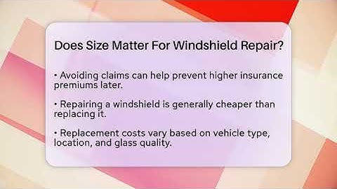 Does Size Matter For Windshield Repair? - Auto Coverage Explained