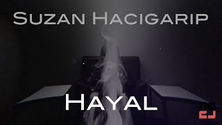 Suzan Hacigarip - Hayal (Official Lyric Video) Resimi