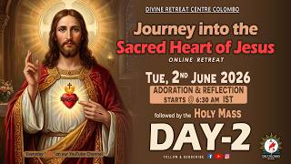 (LIVE) Journey into the Sacred Heart of Jesus; Online - Day -2 | Tue | 2 June 2026 | DRCColombo