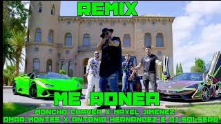 ME RONEA REMIX - MONCHO CHAVEA X MAYEL JIMÉNEZ X OMAR MONTES X ANTONIO HERNÁNDEZ & DJ SaLsErO