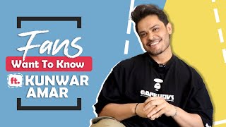 Fans Want To Know Ft. Kunwar Amar | Wedding, Dil Dosti Dance, Bigg Boss & More