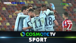 Ατλέτικο Μαδρίτης - Τσέλσι (0-1) Highlights - UEFA Champions League 20/21 - 23/2/21|COSMOTE SPORT HD