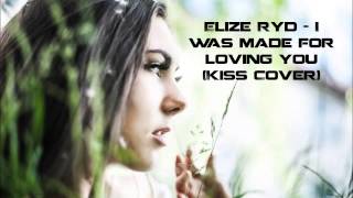 Elize Ryd - I was made for loving you Cover (KIZZ) chords