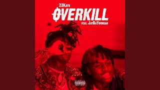 Overkill (feat. Jaydayoungan)