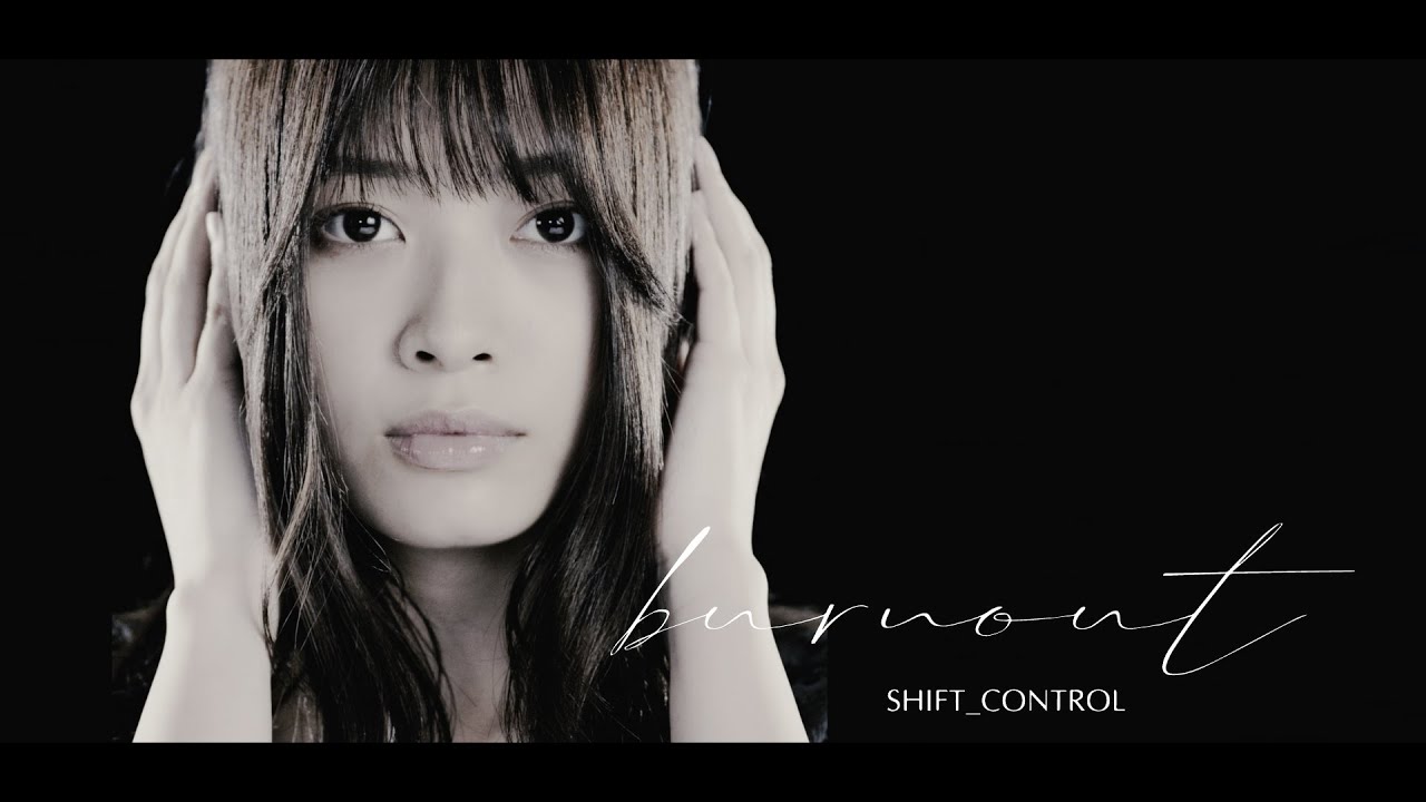 SHIFT_CONTROL - バーンアウト (Official Music Video)
