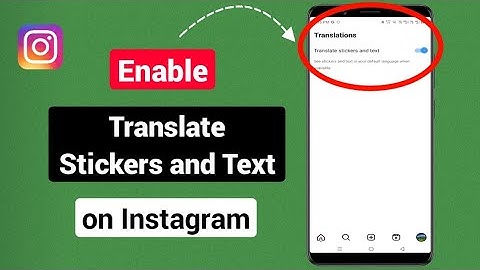 How to Enable Translate Stickers and Text on Instagram