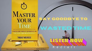 MASTER YOUR TIME by Thibaut Meurisse (Audiobook) | Book Summary in English