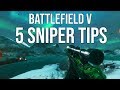 BATTLEFIELD 5 - 5 SNIPER TIPS AND TRICKS! (Sniper Tutorial) | Take it to the Next Level!