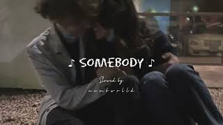 Justin Bieber - Somebody (slowed down)