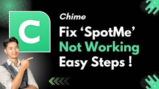 Chime "SpotMe" Not Working? 3 Ways to Fix It !