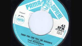 Mohawks - Then You Can Tell Me Goodbye