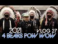 2021 - 4 Bears Pow Wow Vlog #27