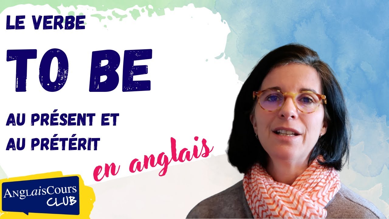 Le verbe TO BE au présent et au prétérit - YouTube