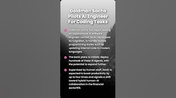 Goldman Sachs Pilots AI Engineer For Coding Tasks