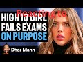 Reacting to HIGH IQ GIRL Fails Exams On Purpose by Dhar Mann Studios