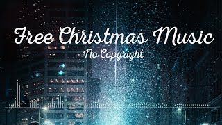 10 Free Christmas Music Tracks | No Copyright | Twitch | Youtube