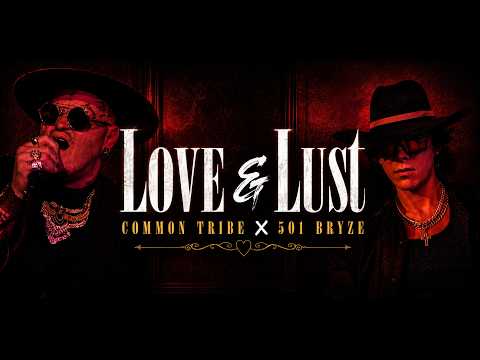 Love & Lust - Common Tribe X 501 Bryze