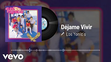 Los Yonic's - Déjame Vivir (Audio)