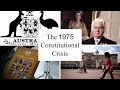 The 1975 Constitutional Crisis- The Dismissal of the Prime Minister.