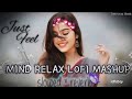 MOOD OFF SAD LO-FI SONGS 😢💔🥀 | [ SLOWED AND REVERB ] SAD SONG GANE | broken