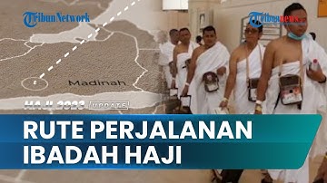 Manasik Haji ONLINE Kemenag RI: Rute Perjalanan Ibadah Haji