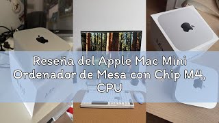 Reseña del Apple Mac Mini Ordenador de Mesa con Chip M4, CPU de 10 núcleos y GPU de 10 núcleos: dise