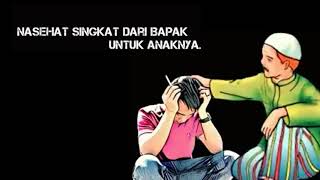 STORY WA KEREN || story wa sedih | nasehat singkat dari ayah untuk anak nya | video wa 2019