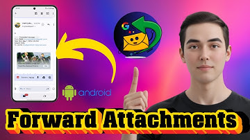 How To Forward Email With Attachment In Gmail On Mobile - Full Guide