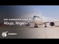 Commencing flights to Abuja, Nigeria with our Boeing 787 Dreamliner | Qatar Airways
