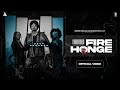 Fire honge official deep dosanjh  3 vitt  pav deep  latest punjabi songs 2021 