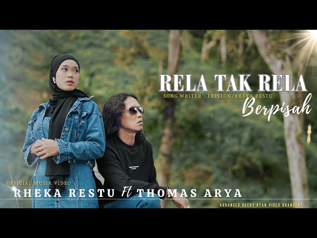 Rela Tak Rela Berpisah - Rheka Restu ft Thomas Arya (Official Music Video) class=