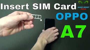 OPPO A7 Insert The SIM Card
