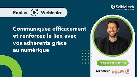 [Webinaire] Communiquez efficacement et renforcez le lien avec vos adhérents grâce au numérique