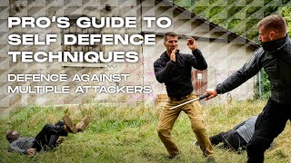 Defence Against Multiple Attackers | Pro's Guide to Self Defence Techniques